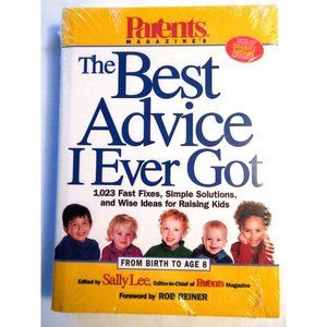 Parents Magazines The Best Advice I Ever Got 1,023 Fast Fixes New Factory Sealed